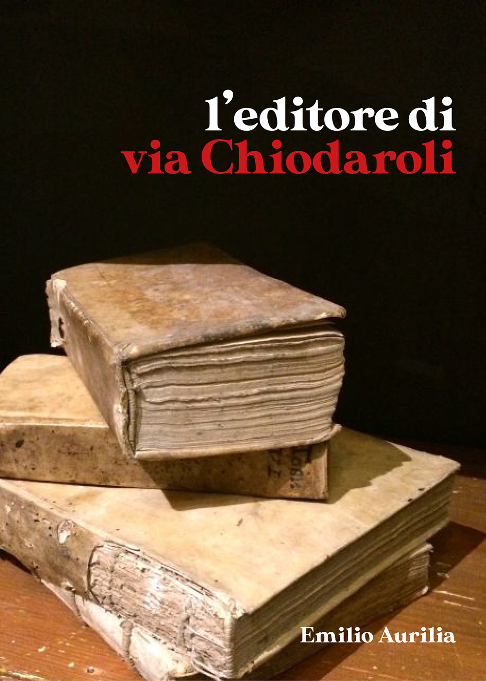 L'editore di via Chiodaroli - Emilio Aurilia - Libro - Youcanprint