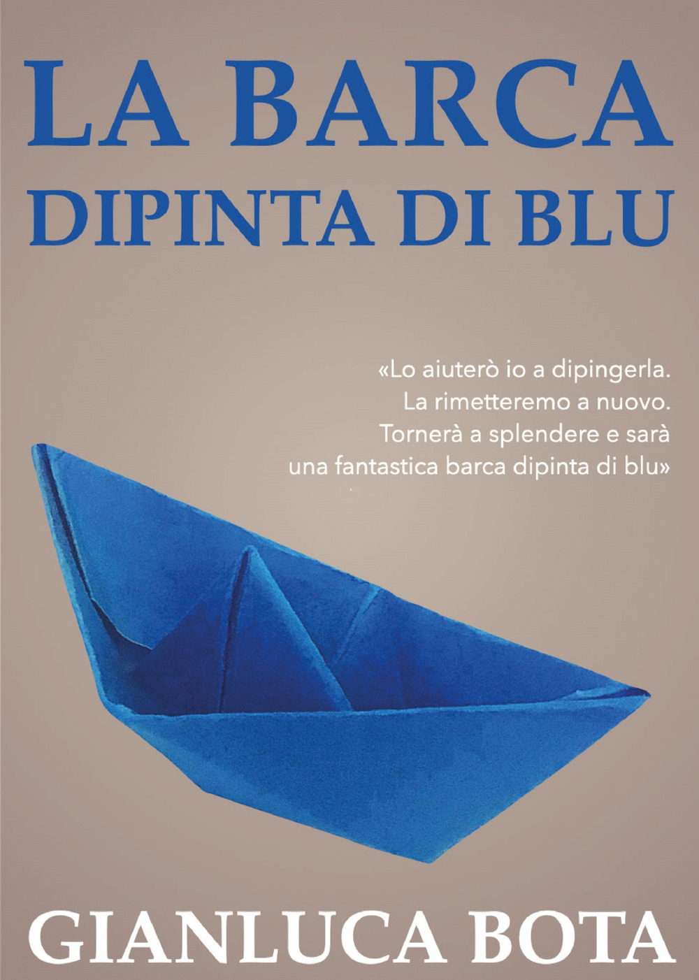 La barca dipinta di blu - Gianluca Bota - Libro - Youcanprint