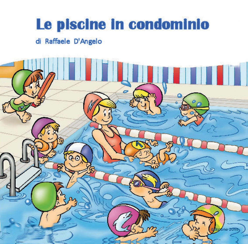 Le piscine in condominio - Raffaele D'Angelo - Libro - Youcanprint
