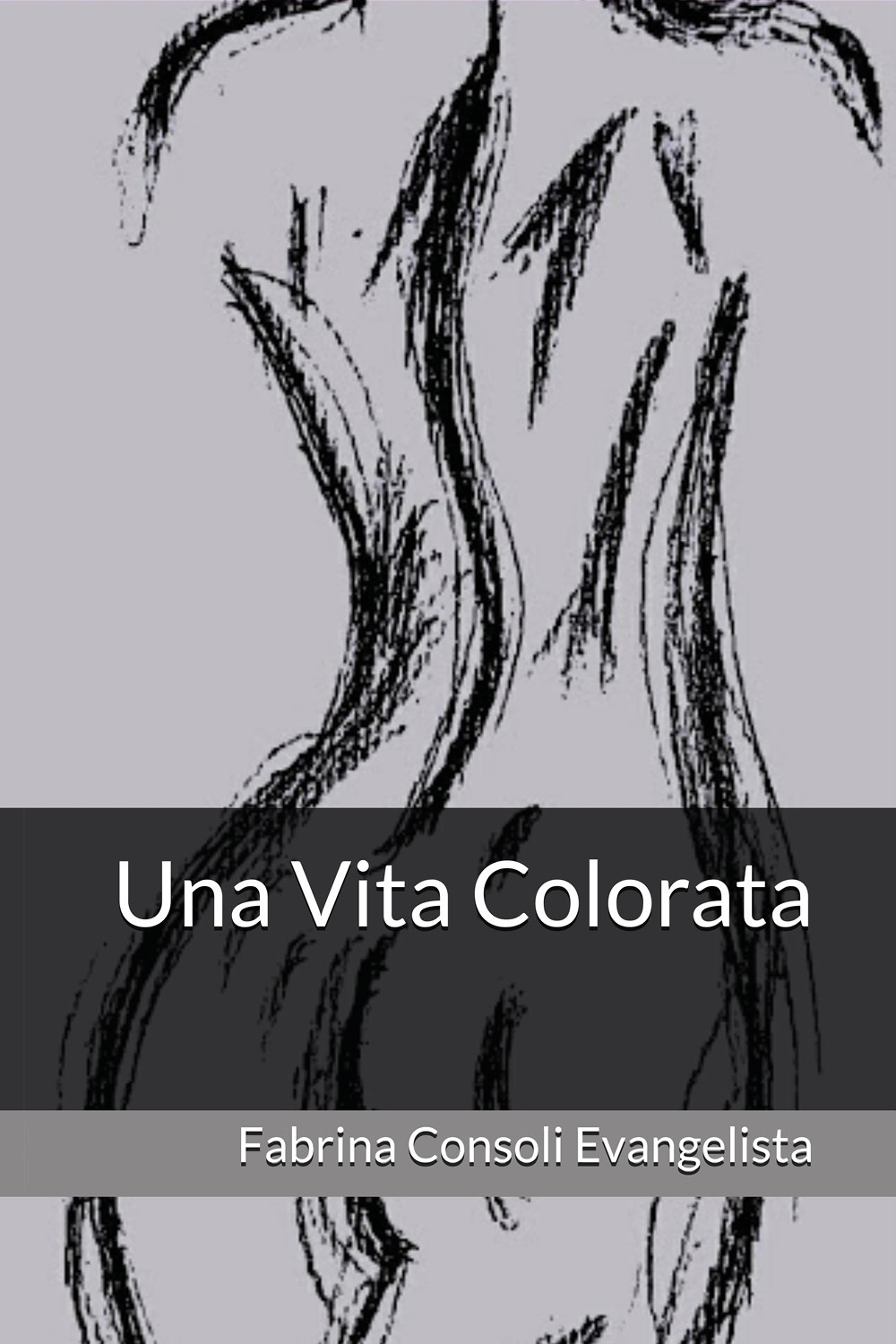 Una vita colorata - Fabrina Consoli Evangelista - Libro - Youcanprint