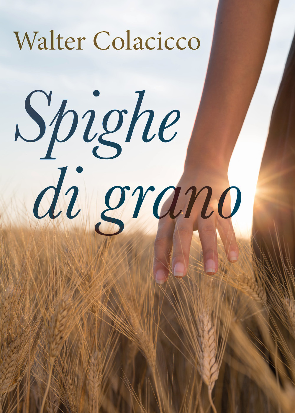 Spighe di grano - Walter Colacicco - Libro - Youcanprint