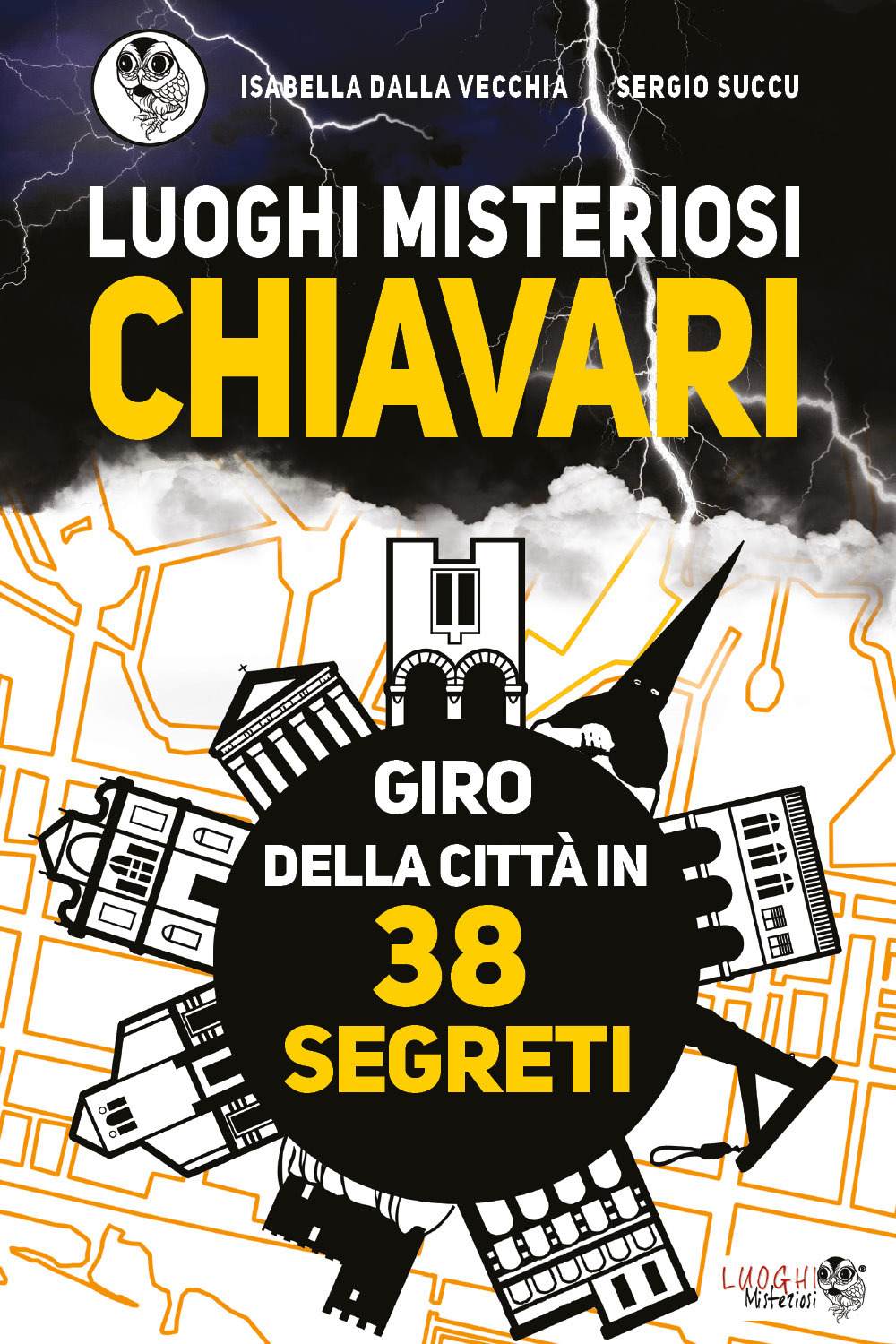 Luoghi misteriosi Chiavari. Giro della città in 38 segreti