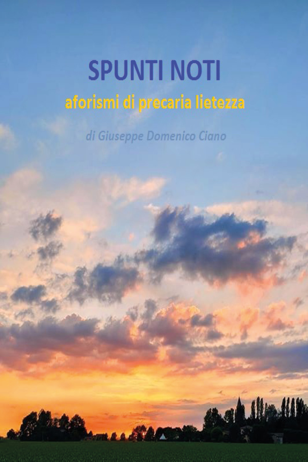 Spunti noti. Aforismi di precaria lietezza - Giuseppe Ciano - Libro - Youcanprint