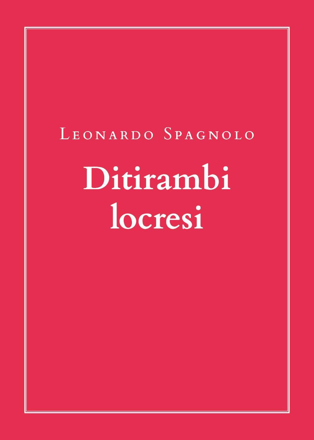Ditirambi locresi - Leonardo Spagnolo - Libro - Youcanprint