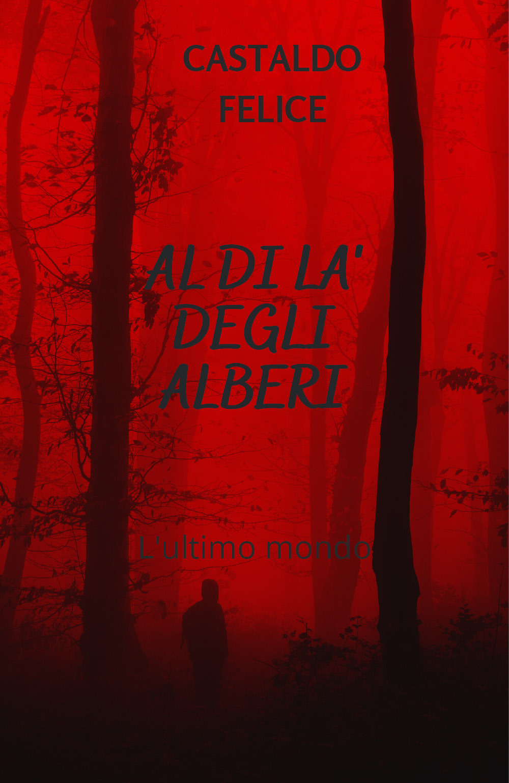 Al di là degli alberi. L'ultimo mondo