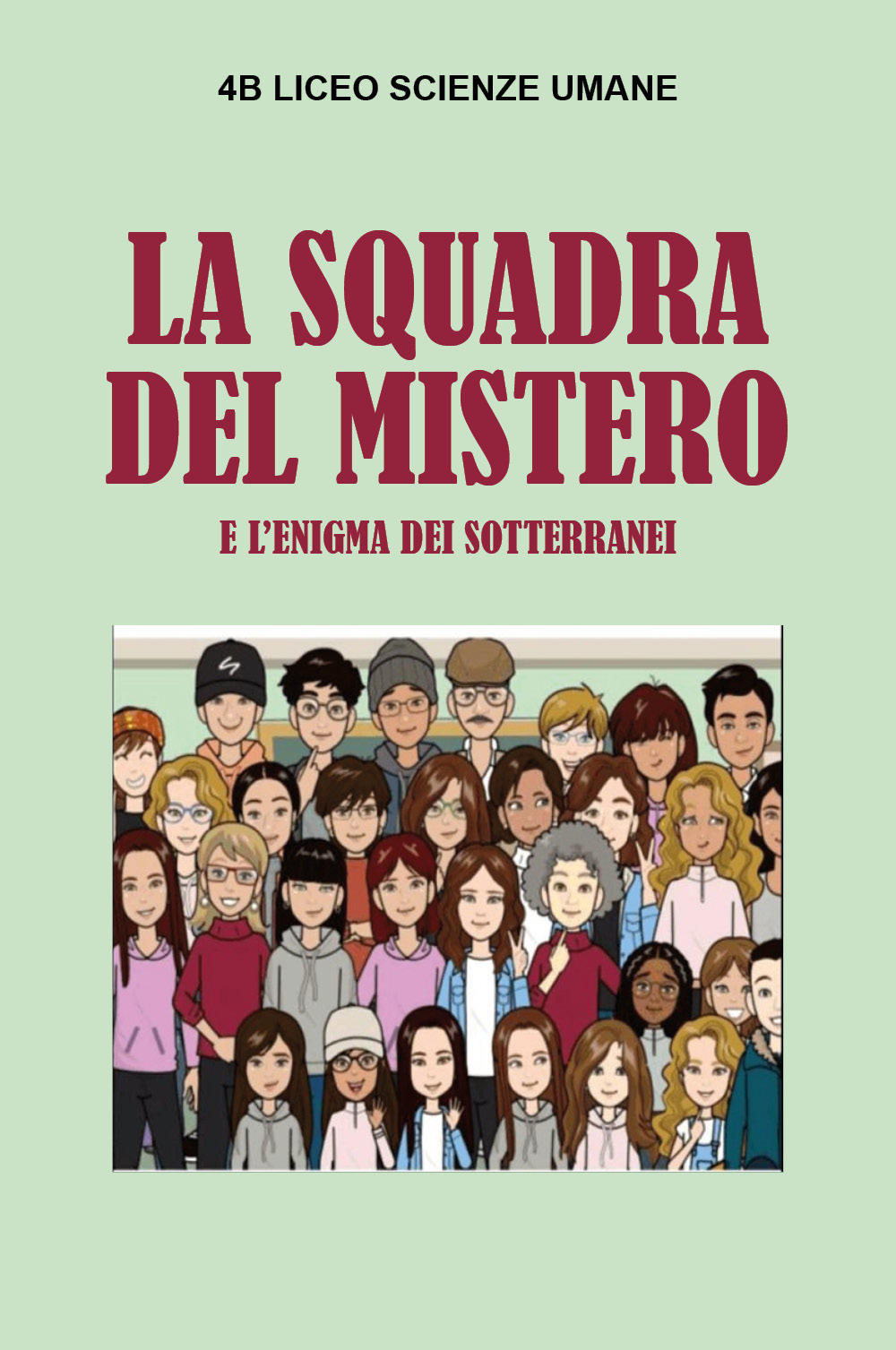 La squadra del mistero e l'enigma dei sotterranei - Libro - Youcanprint