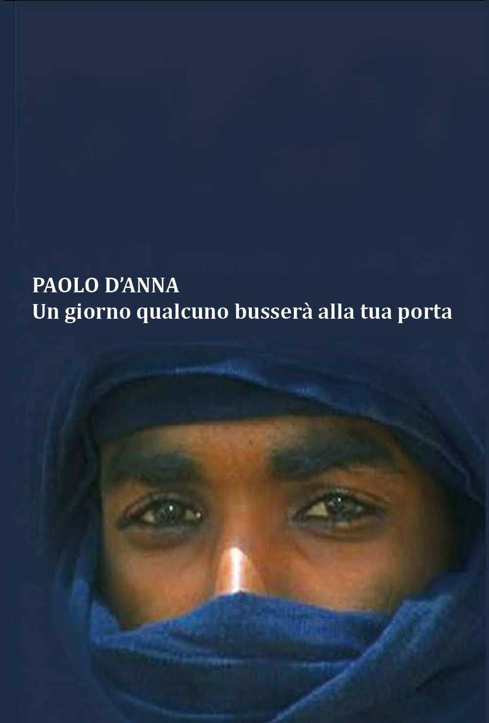 Un giorno qualcuno busserà alla tua porta - Paolo D'Anna - Libro - Youcanprint