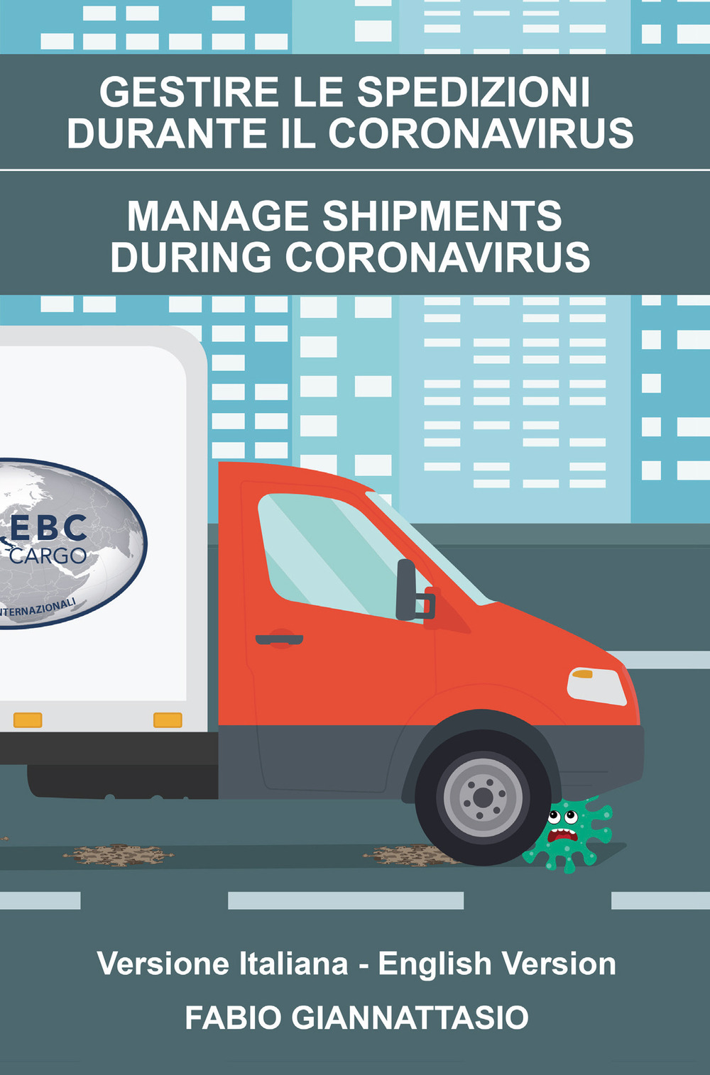 Gestire le spedizioni durante il coronavirus - Fabio Giannattasio - Libro - Youcanprint