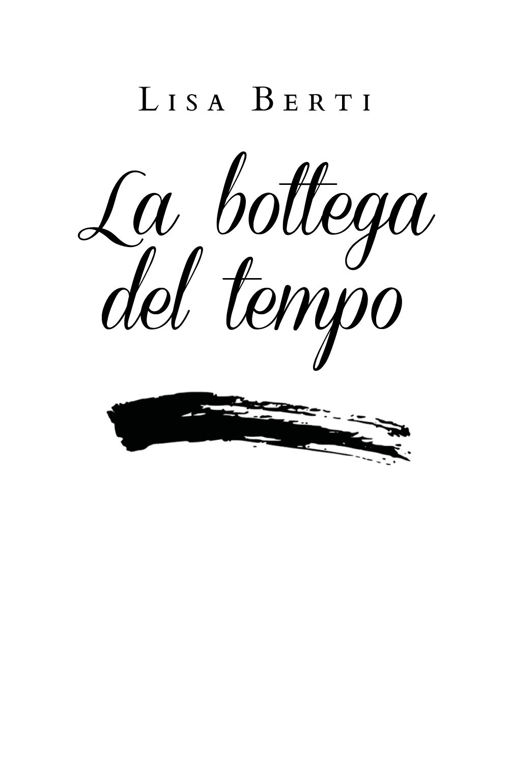 La bottega del tempo - Lisa Berti - Libro - Youcanprint
