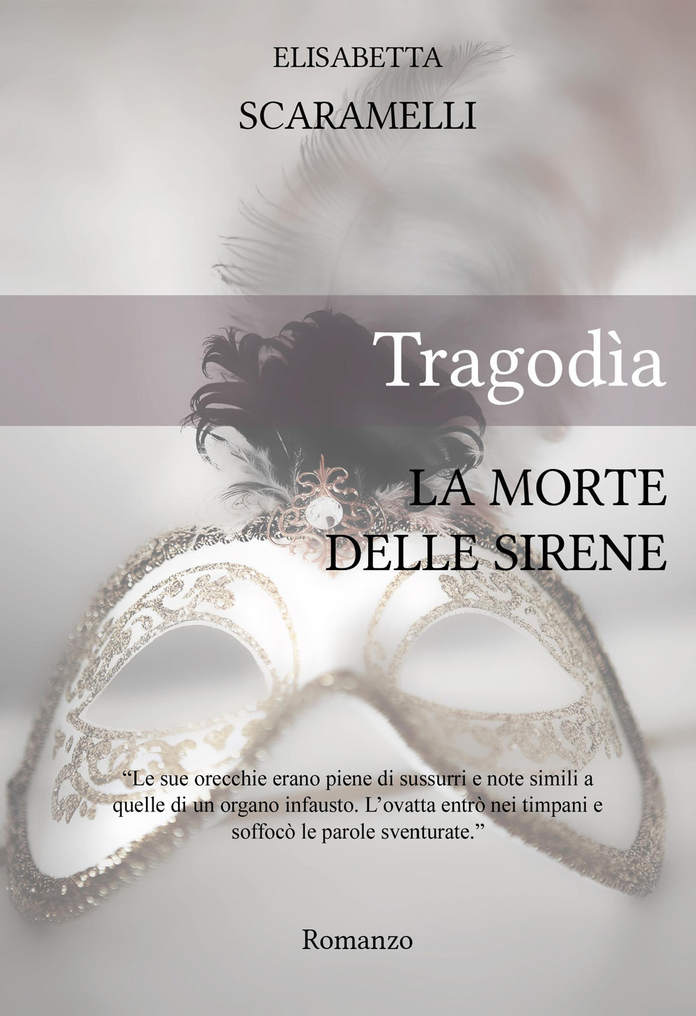 Tragodìa. La morte delle sirene - Elisabetta Scaramelli - Libro - Youcanprint