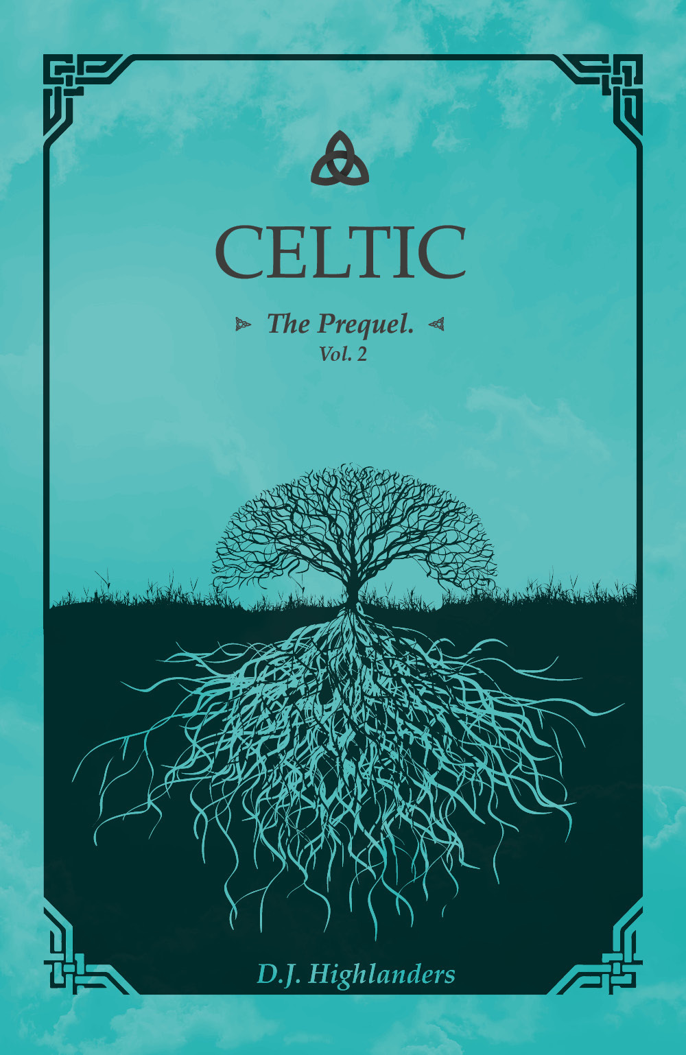 Celtic. The prequel. Ediz. italiana. Vol. 2 - D. J. Highlanders - Libro - Youcanprint