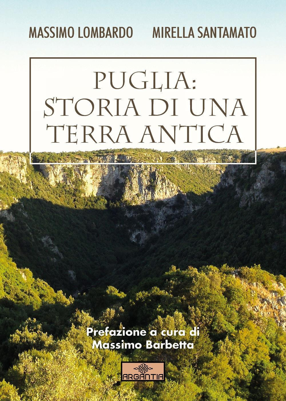 Puglia: storia di una terra antica - Massimo Lombardo; Mirella Santamato - Libro - Youcanprint
