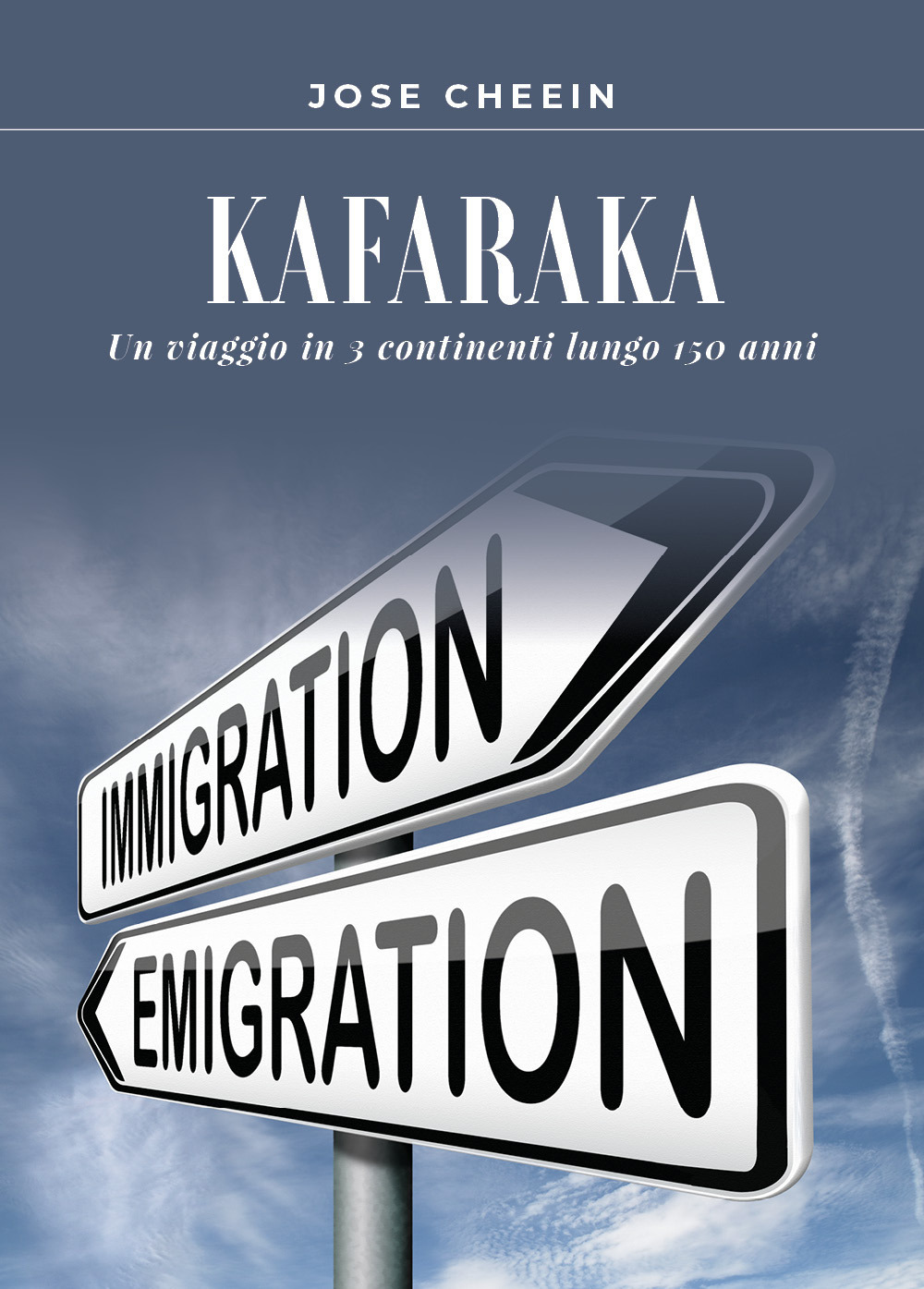 Kafaraka. Un viaggio in 3 continenti lungo 150 anni - José Cheein - Libro - Youcanprint