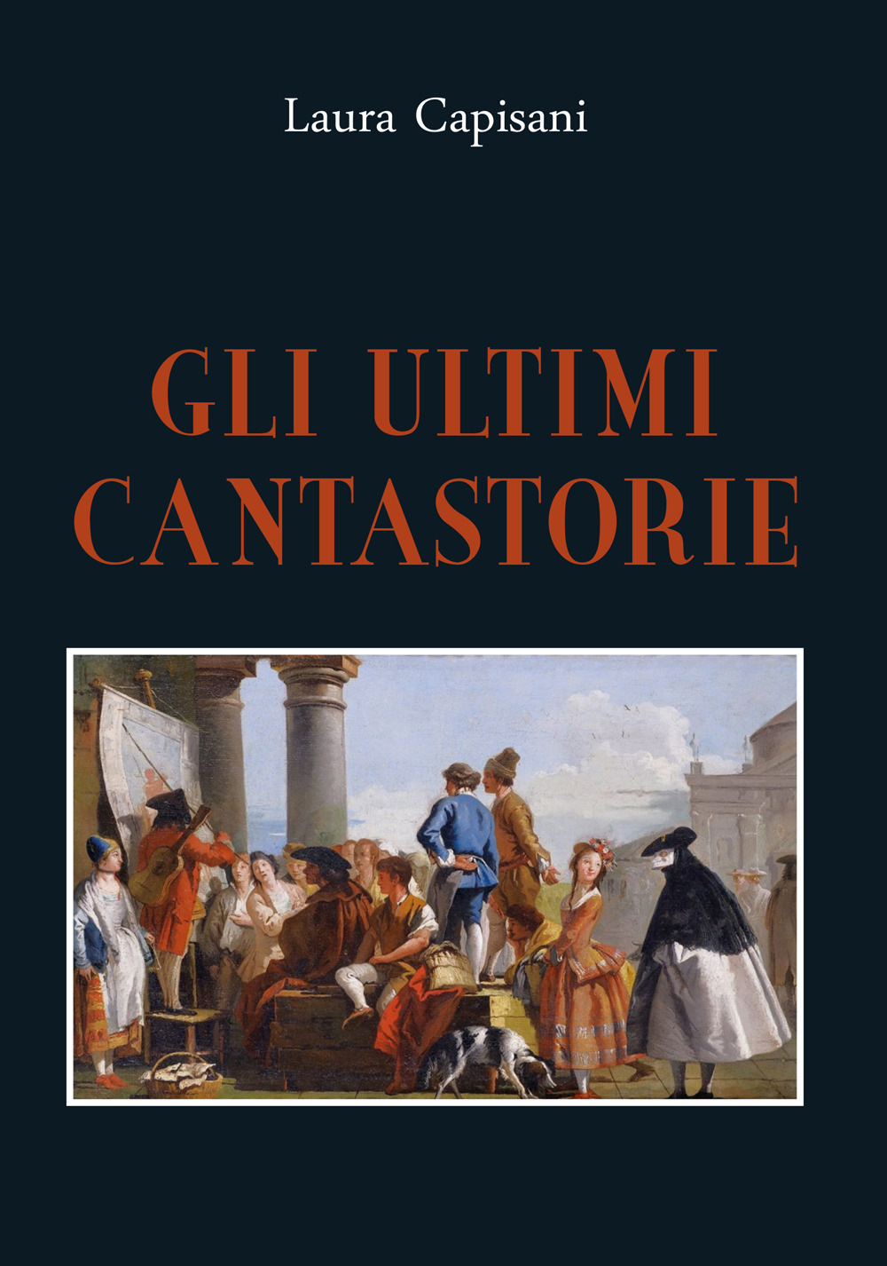 Gli ultimi cantastorie - Laura Capisani - Libro - Youcanprint