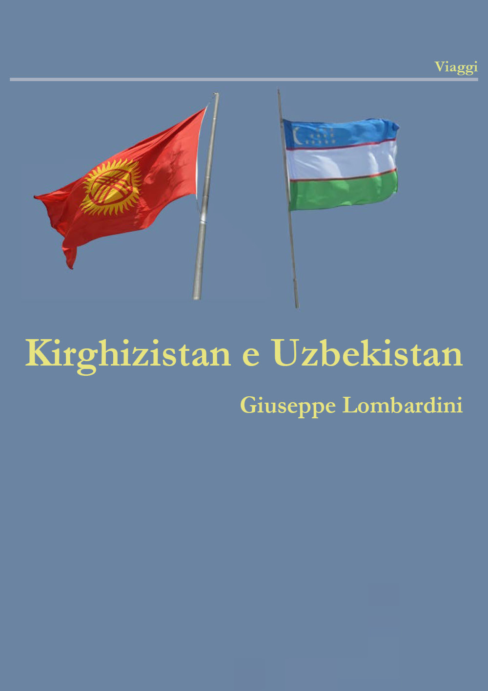 Kirghizistan e Uzbekistan - Giuseppe Lombardini - Libro - Youcanprint