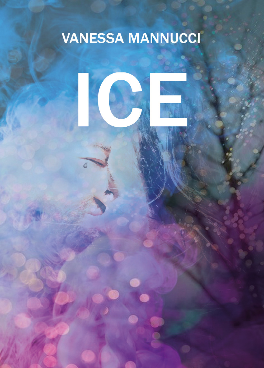 Ice - Vanessa Mannucci - Libro - Youcanprint