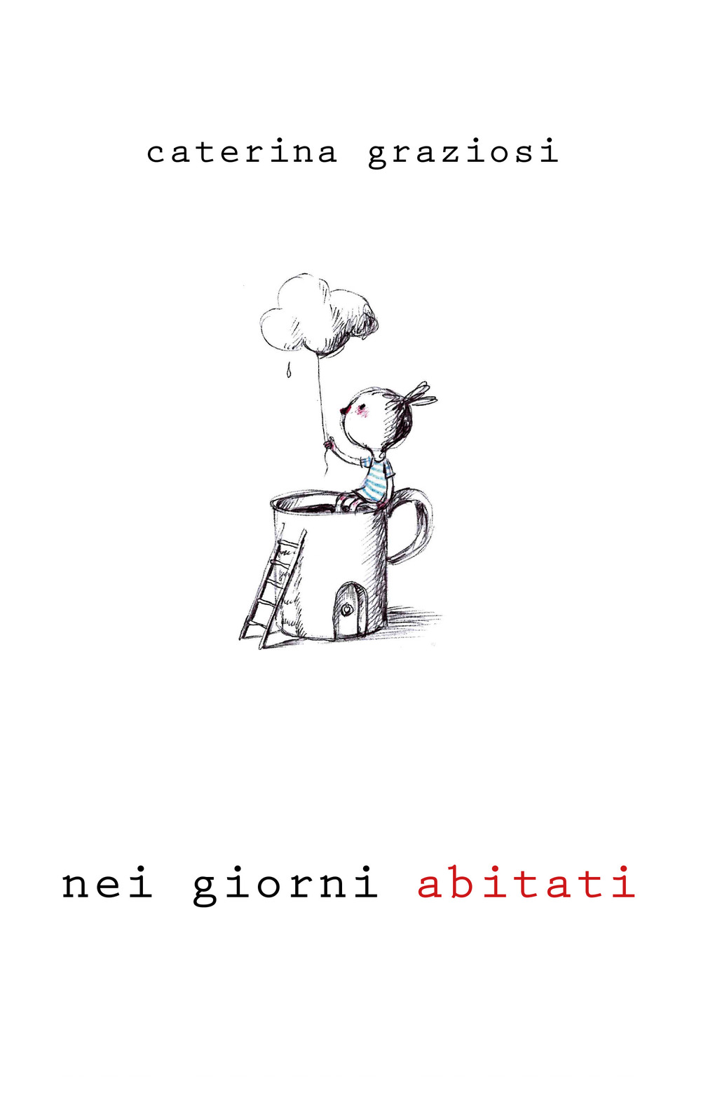 Nei giorni abitati-Carri suonanti - Caterina Graziosi; Margherita Cecchini - Libro - Youcanprint
