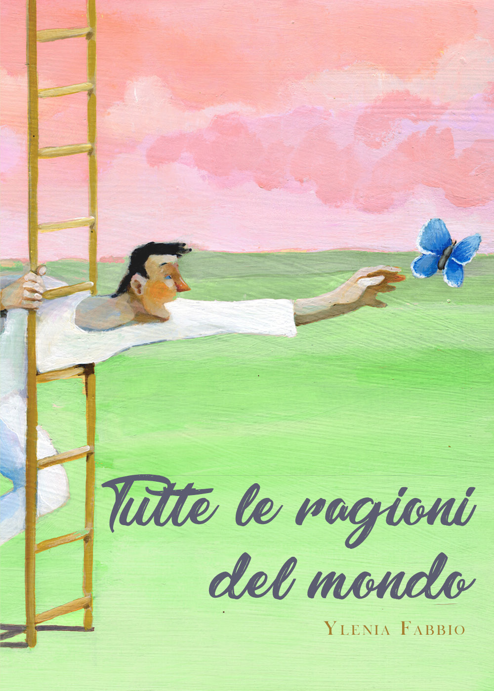 Tutte le ragioni del mondo - Ylenia Fabbio - Libro - Youcanprint
