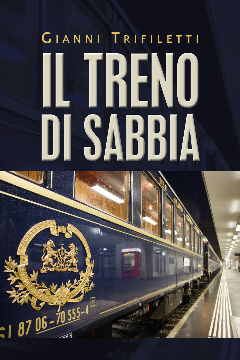 Il treno di sabbia - Gianni Trifiletti - Libro - Youcanprint