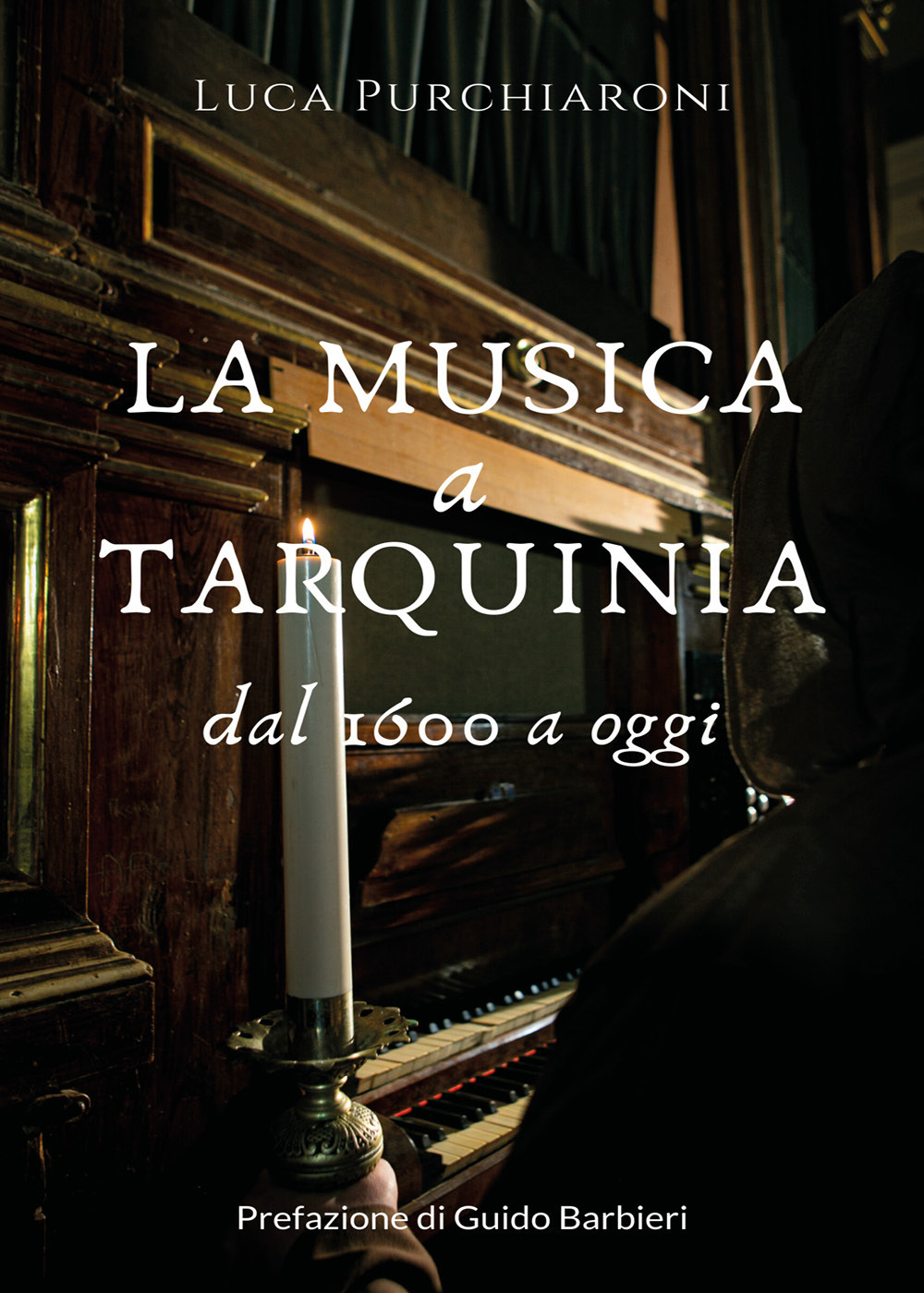 La musica a Tarquinia dal 1600 a oggi - Luca Purchiaroni - Libro - Youcanprint