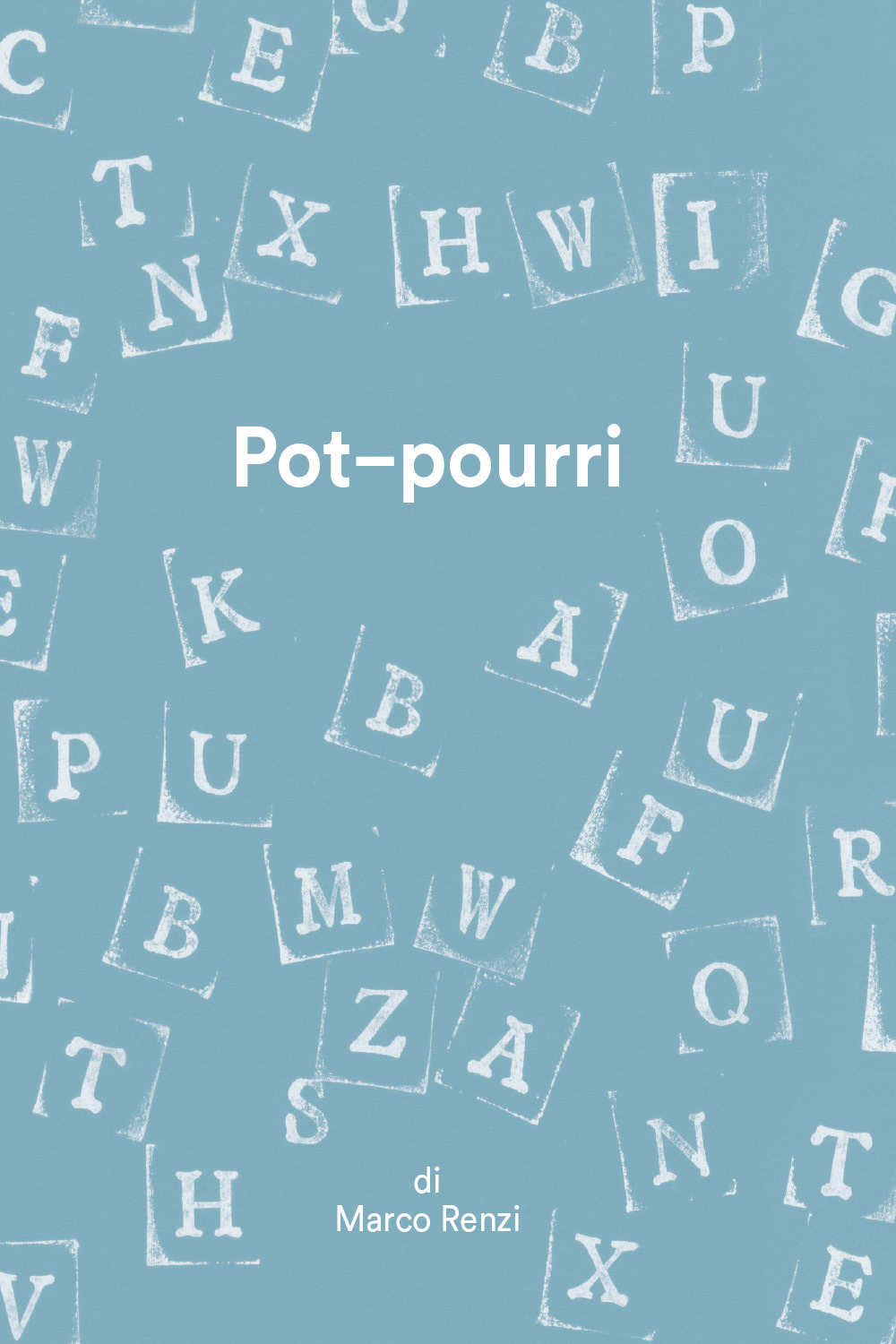 Pot-pourri - Marco Renzi - Libro - Youcanprint