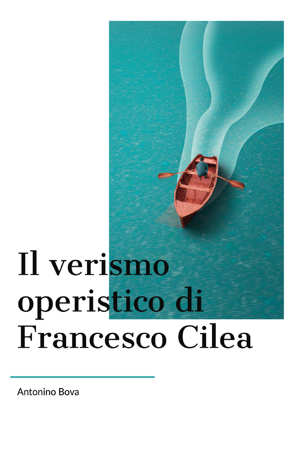 Il verismo operistico di Francesco Cilea - Antonino Bova - Libro - Youcanprint
