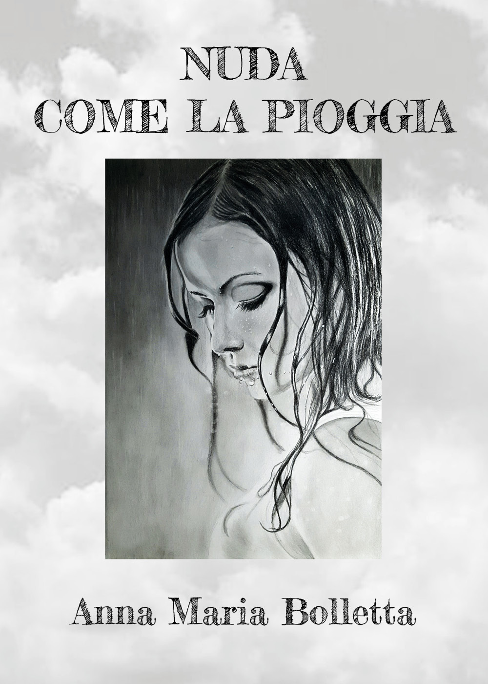 Nuda come la pioggia - Anna Maria Bolletta - Libro - Youcanprint