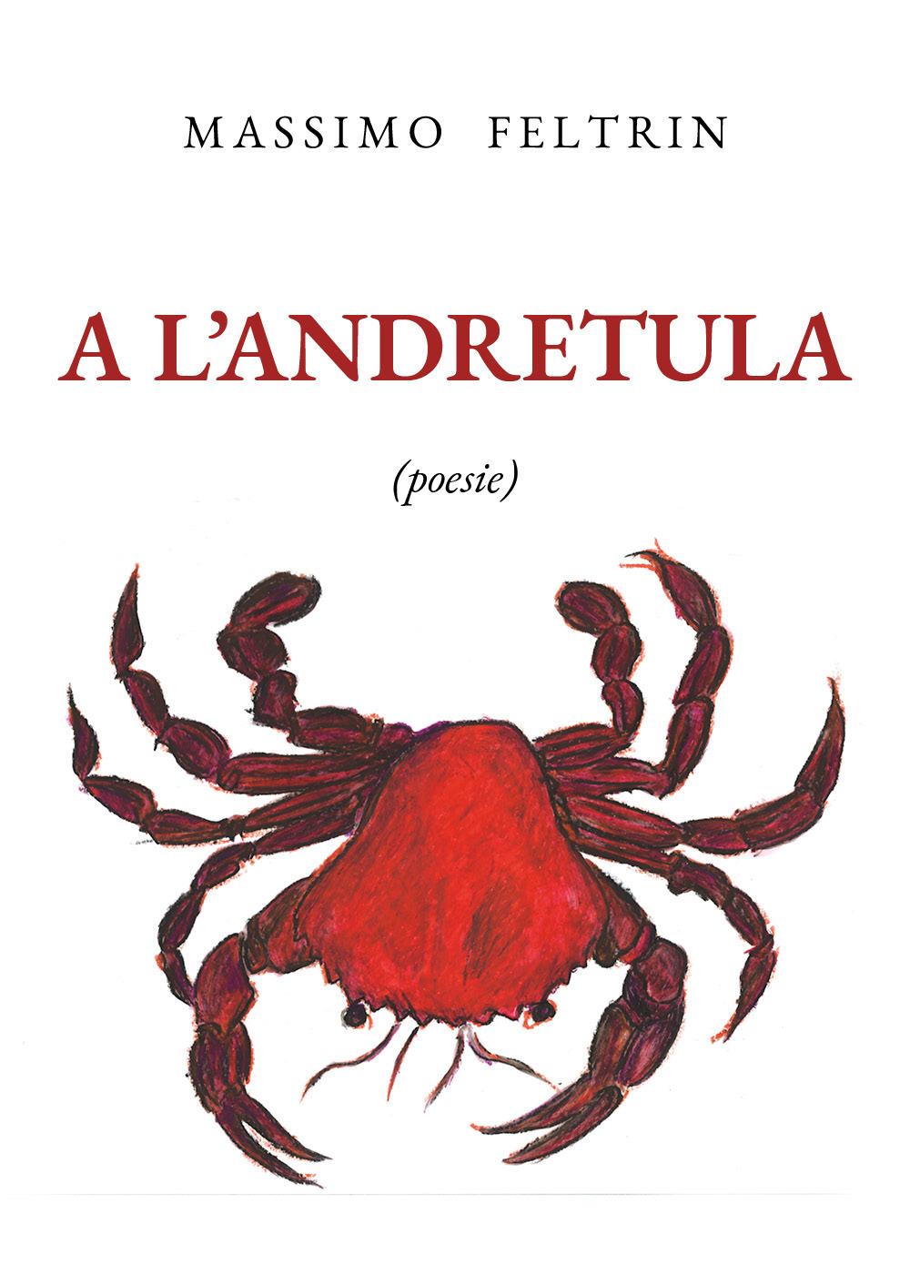 A l'andretula - Massimo Feltrin - Libro - Youcanprint
