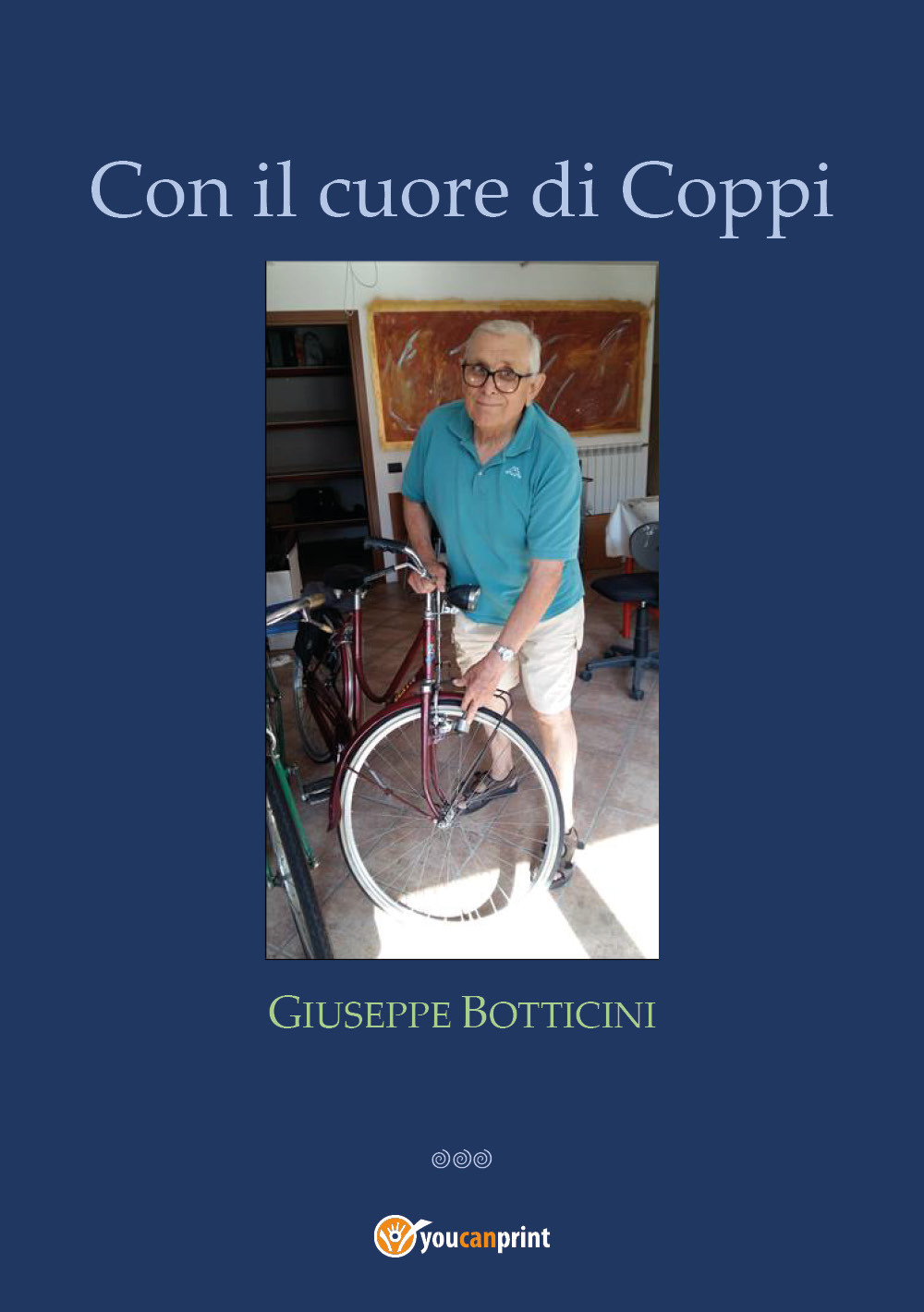 Con il cuore di Coppi - Giuseppe Botticini - Libro - Youcanprint