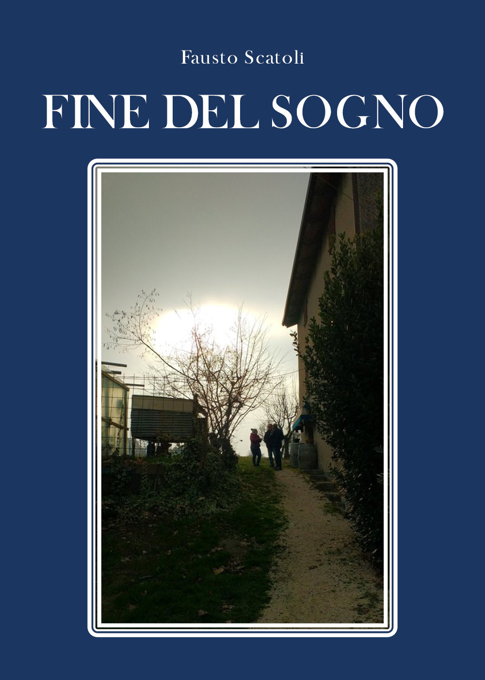 Fine del sogno - Fausto Scatoli - Libro - Youcanprint