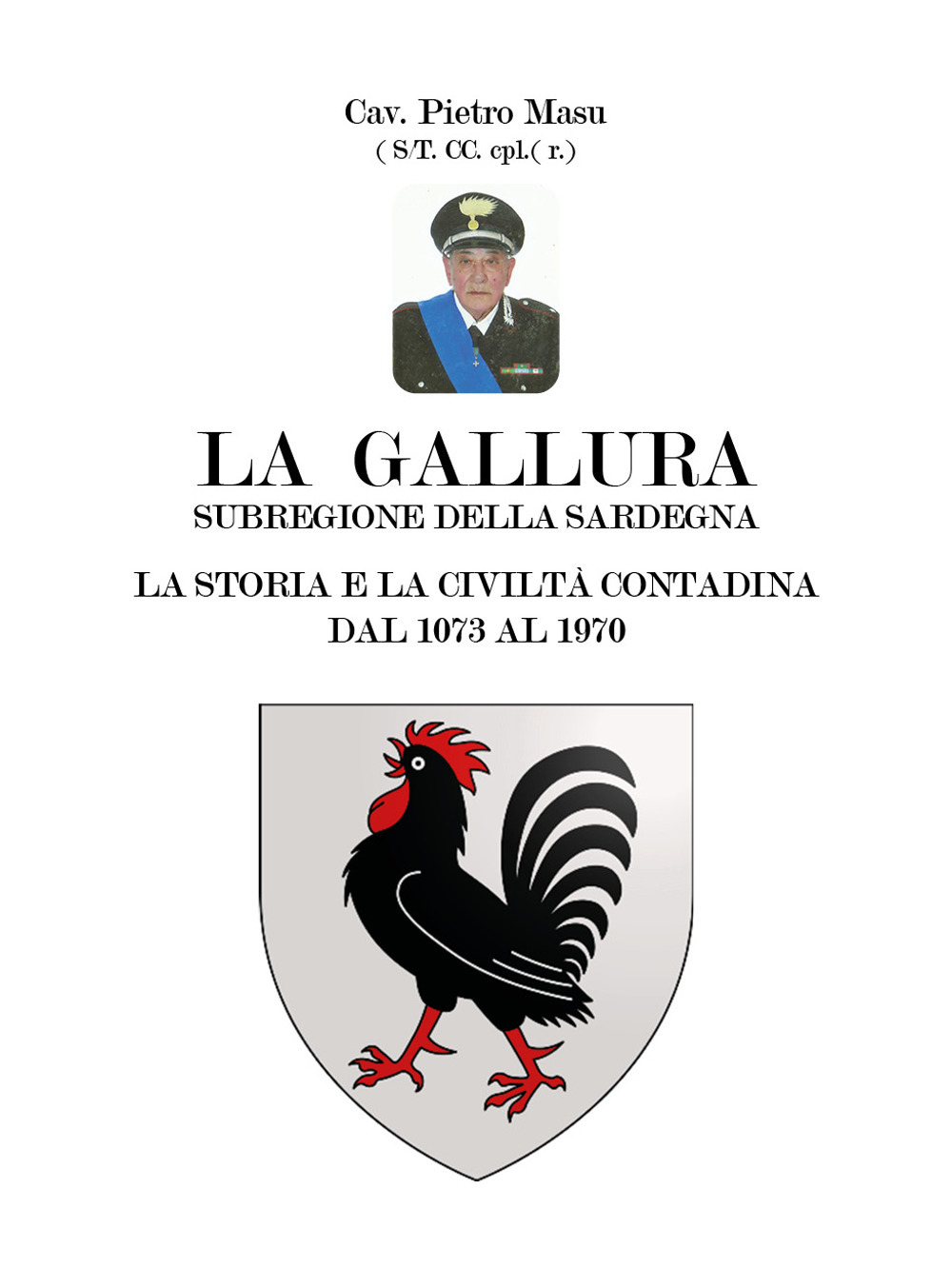 La Gallura. La storia e la civiltà contadina dal 1073 al 1970 - Pietro Masu - Libro - Youcanprint
