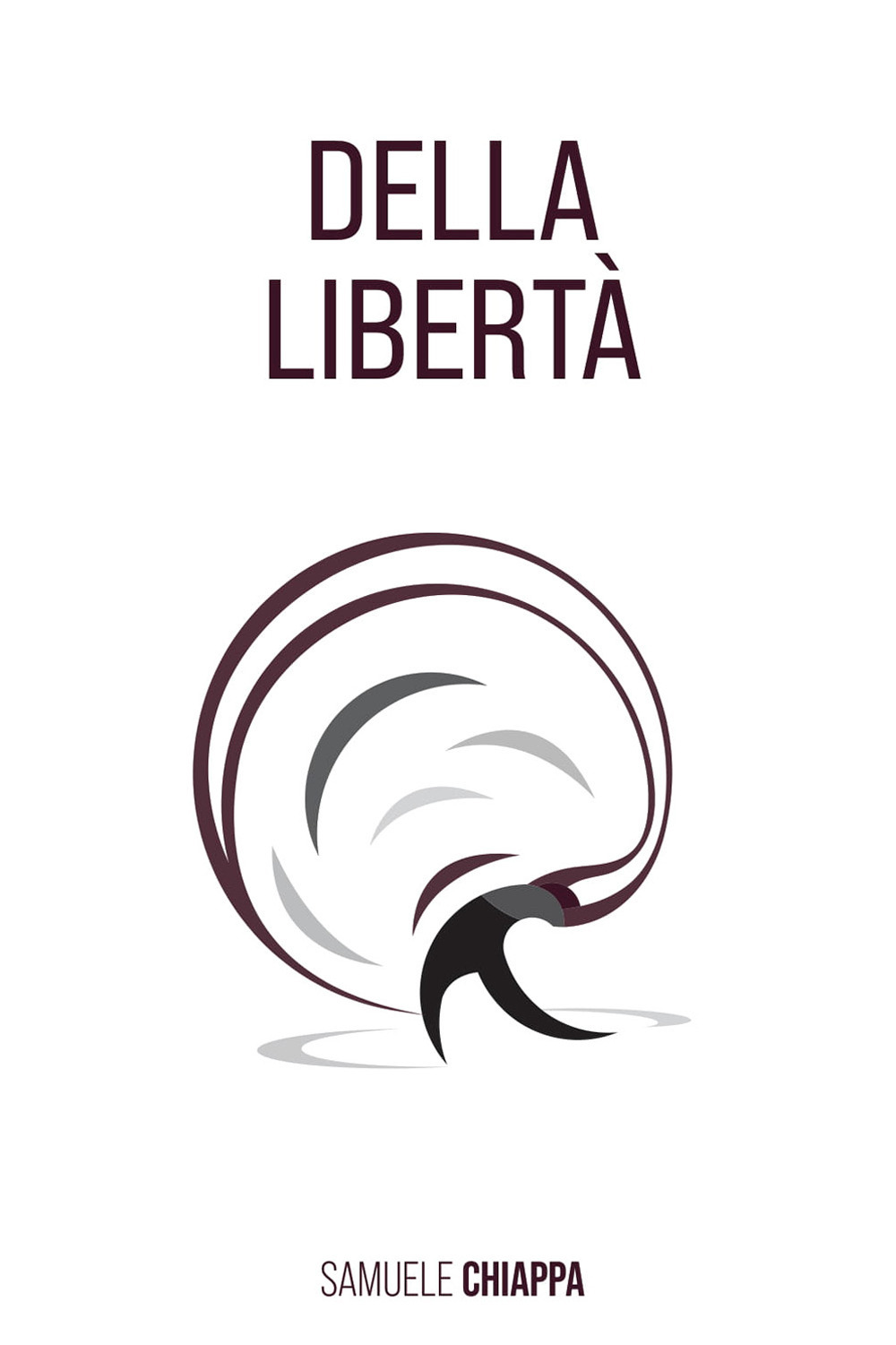 Della libertà - Samuele Chiappa - Libro - Youcanprint