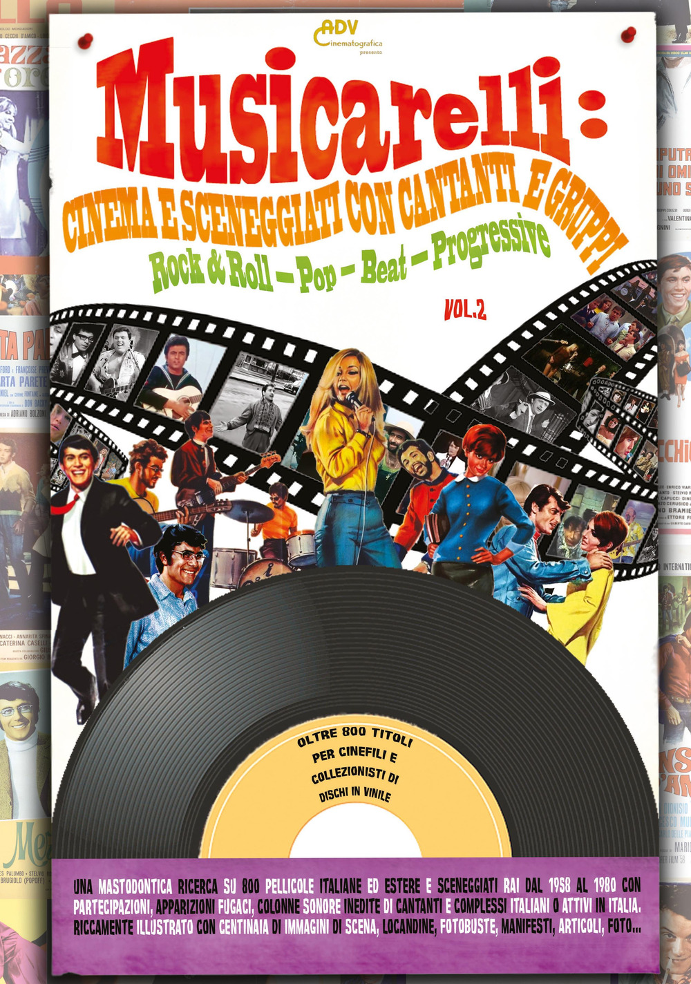 Musicarelli: cinema e sceneggiati con cantanti e gruppi Rock & Roll - Pop - Beat - Progressive. Vol. 2 - Libro - Youcanprint