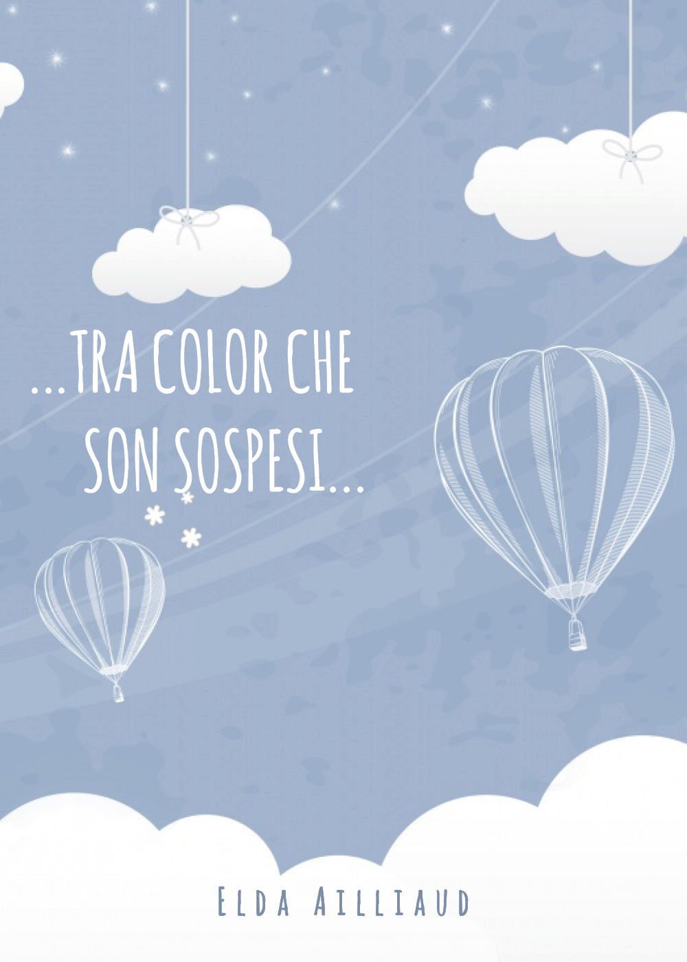Tra color che son sospesi - Elda Ailliaud - Libro - Youcanprint