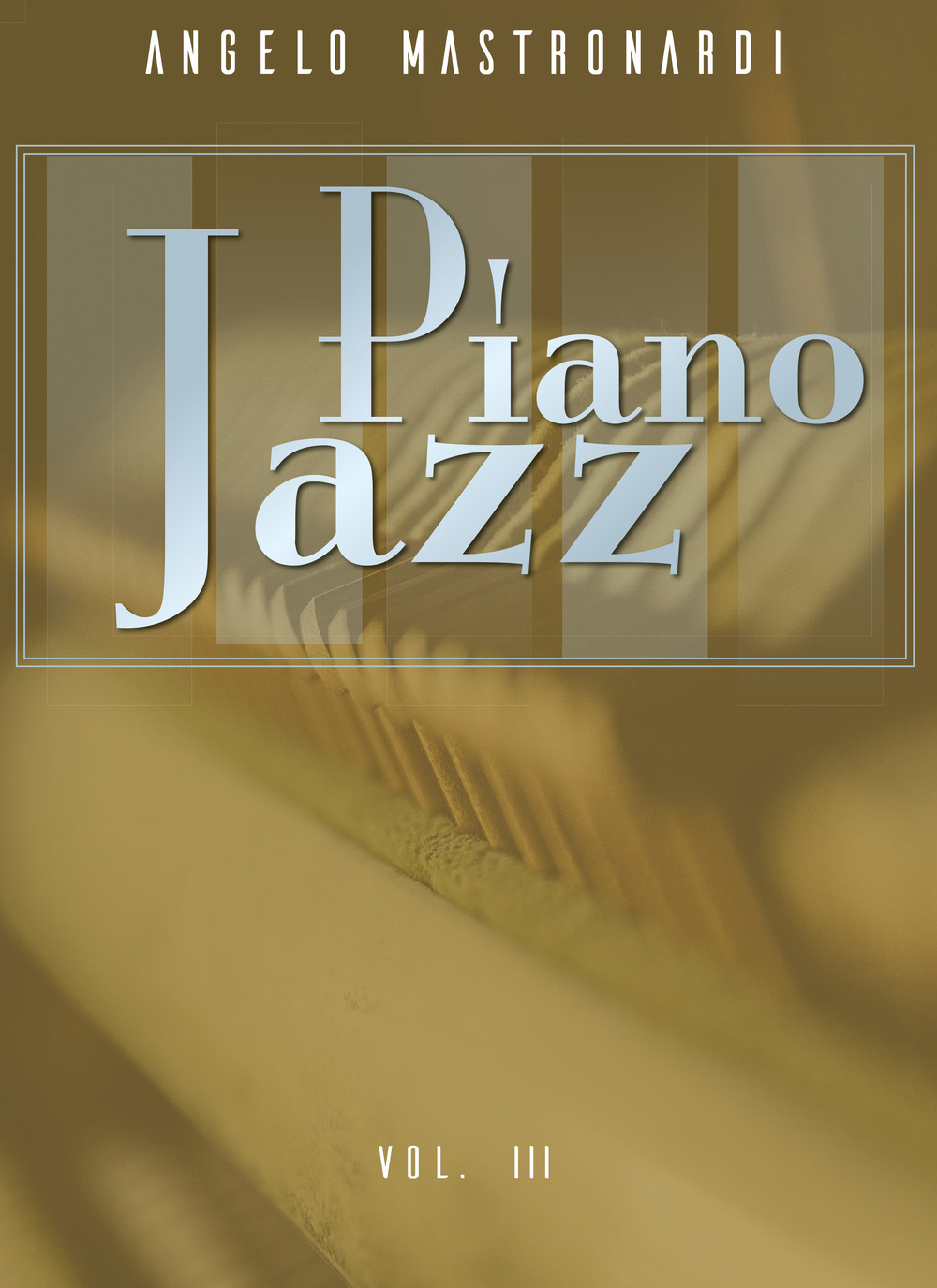 Piano jazz. Vol. 3 - Angelo Mastronardi - Libro - Youcanprint