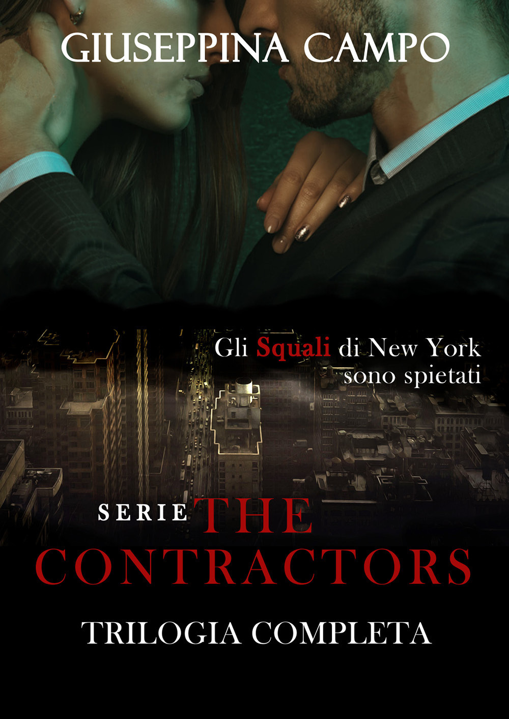 The contractors. La trilogia completa - Giuseppina Campo - Libro - Youcanprint