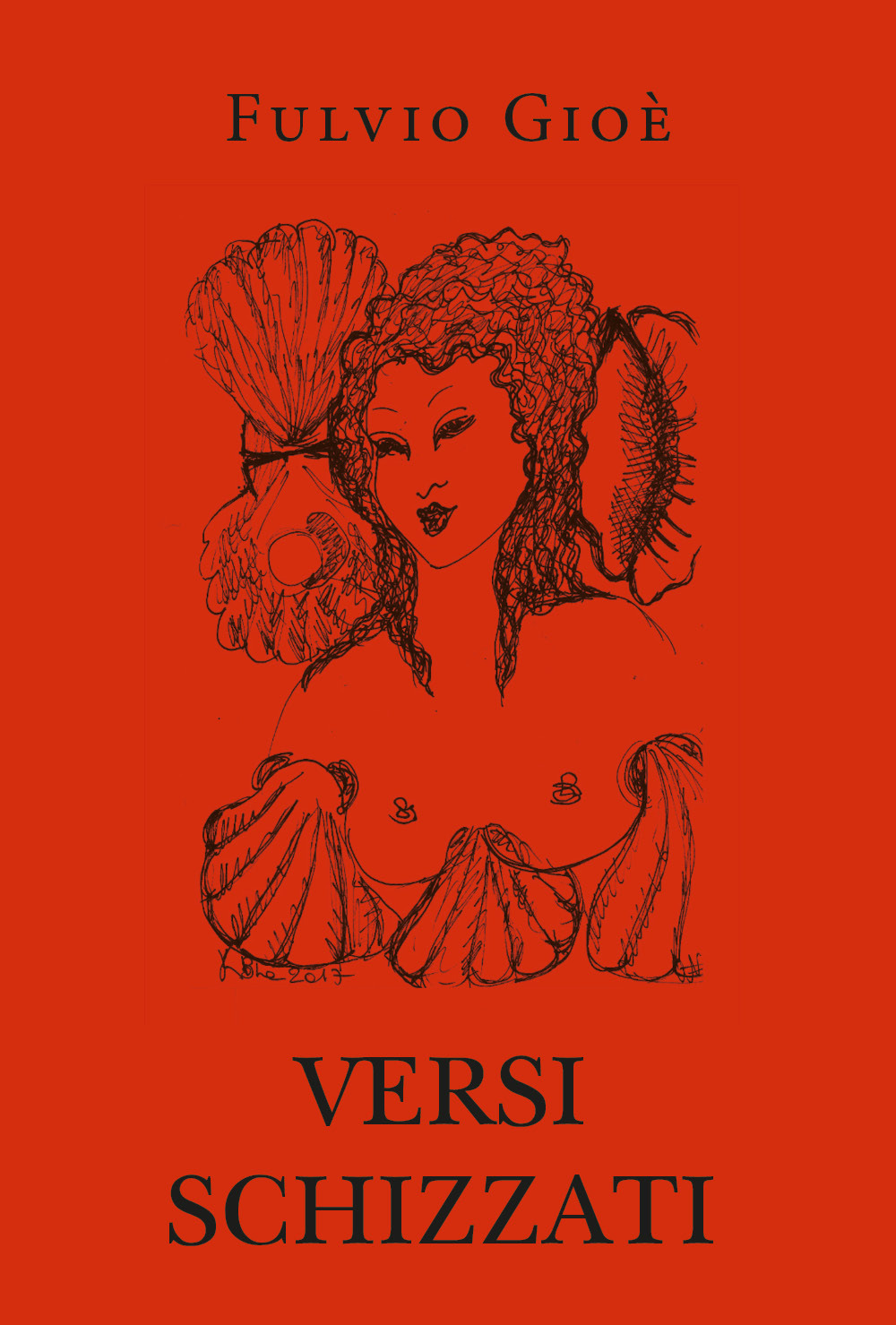 Versi schizzati - Fulvio Gioè - Libro - Youcanprint