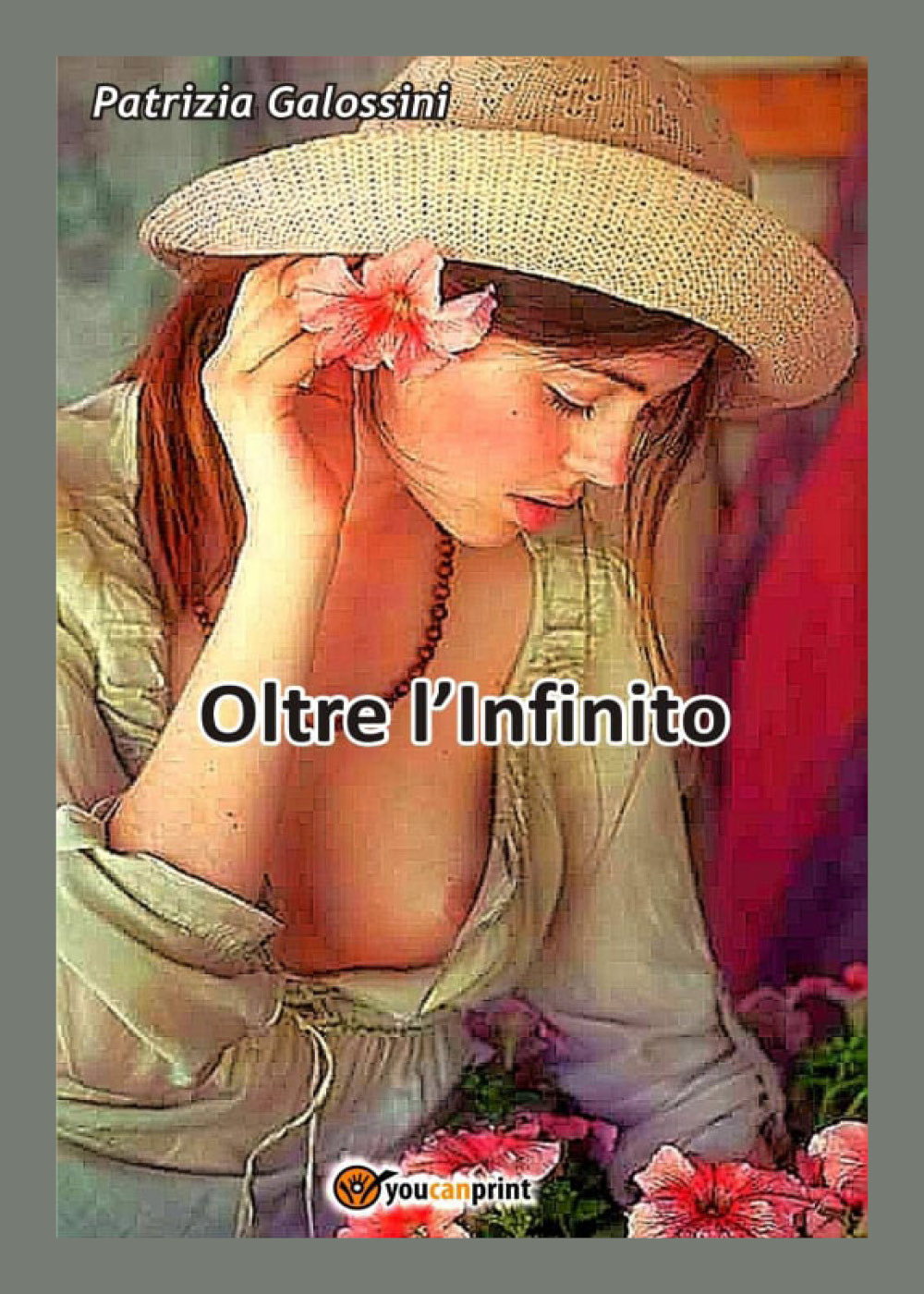 Oltre l'infinito - Patrizia Galossini - Libro - Youcanprint