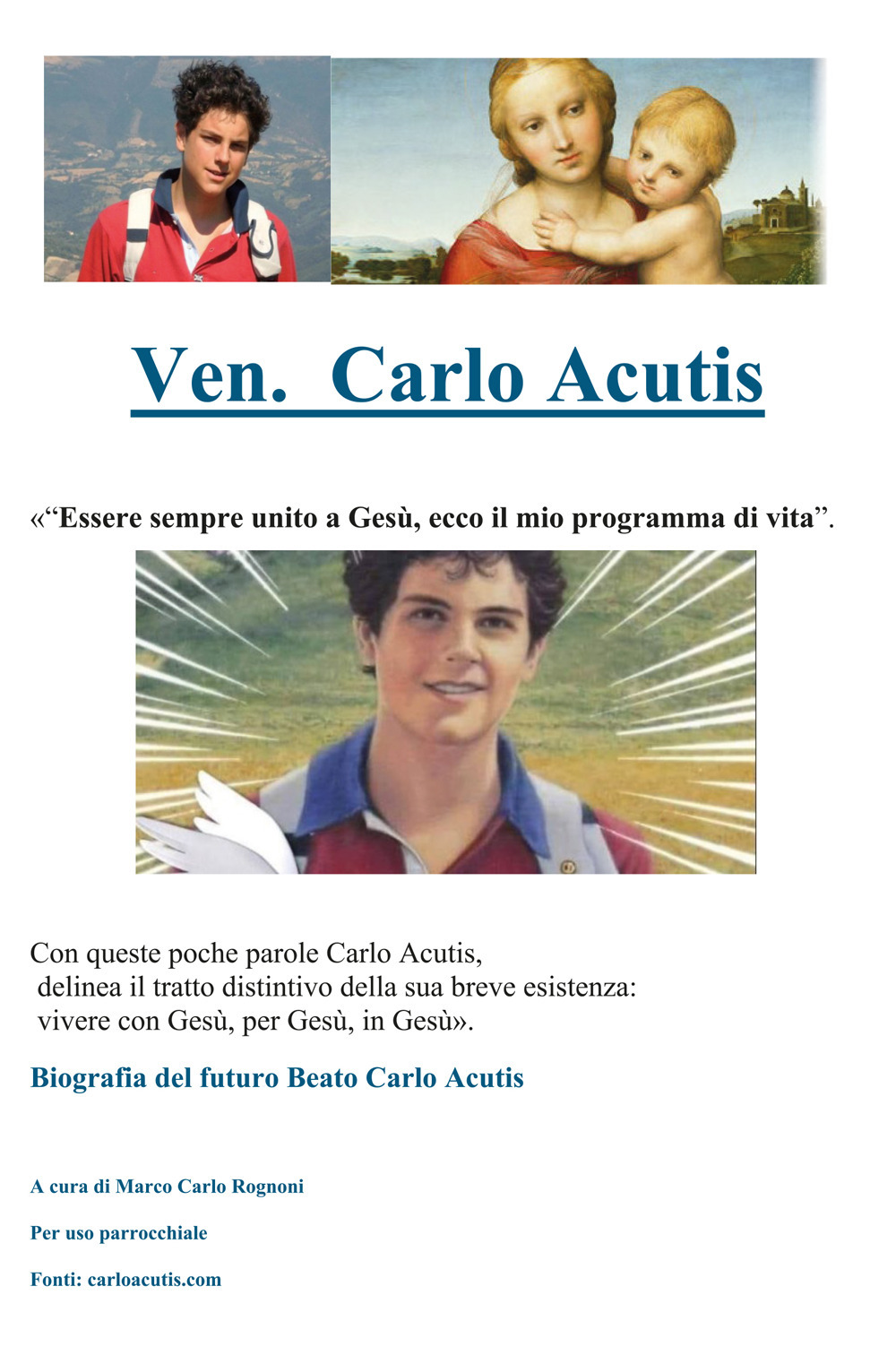 Carlo Acutis. «Essere sempre unito a Gesù, ecco il mio programma di vita». Biografia del Venerabile Carlo Acutis - Libro - Youcanprint