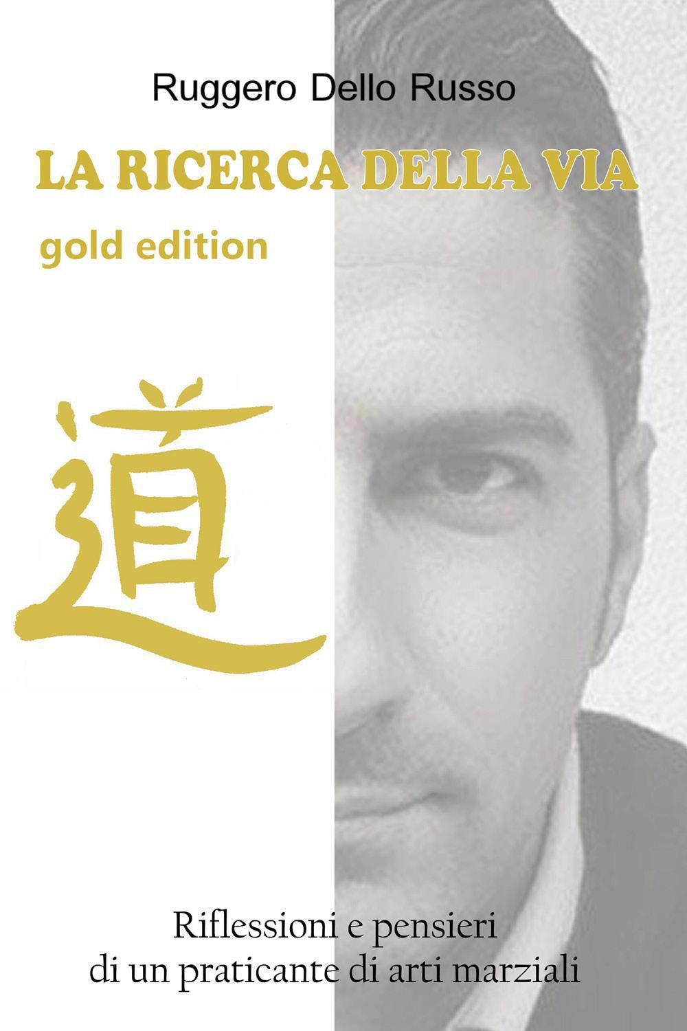La ricerca della via - Ruggero Dello Russo - Libro - Youcanprint