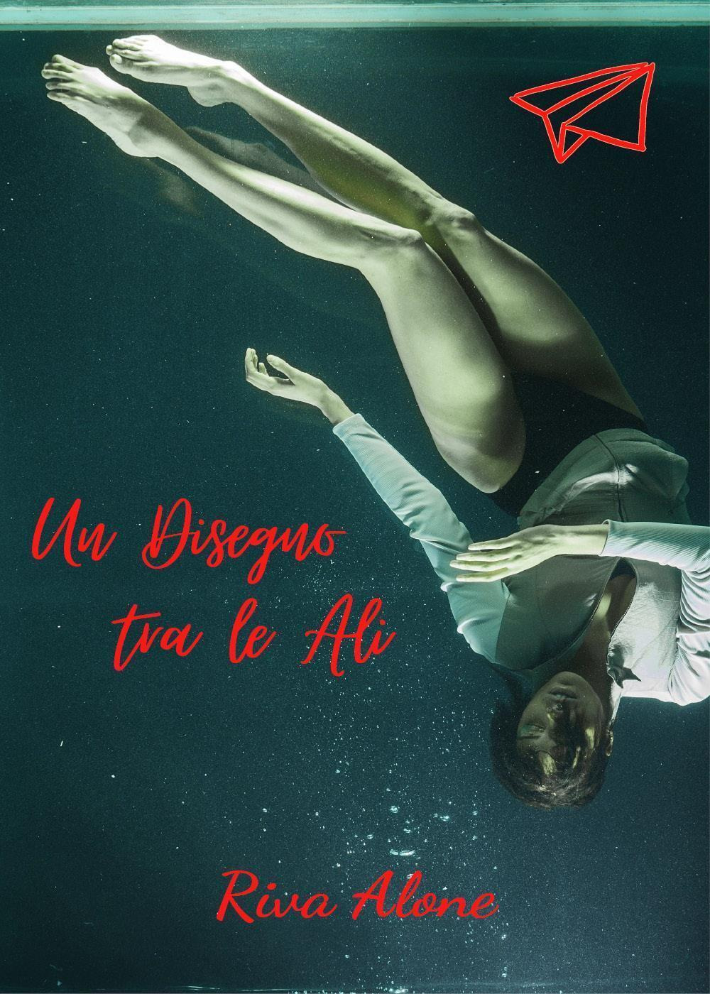 Un disegno tra le ali - Riva Alone - Libro - Youcanprint