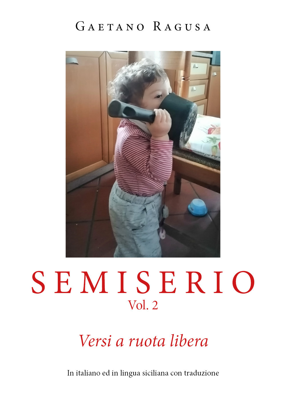 Semiserio. Vol. 2 - Gaetano Ragusa - Libro - Youcanprint