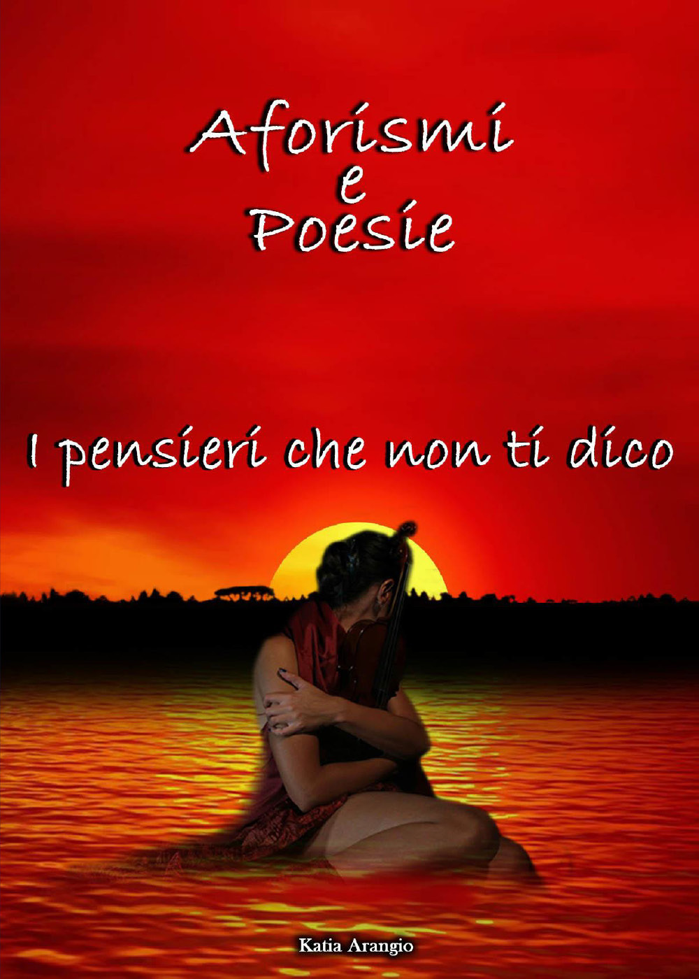I pensieri che non ti dico - Katia Arangio - Libro - Youcanprint