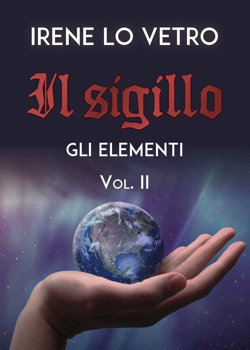 Gli elementi. Il sigillo. Vol. 2 - Irene Lo Vetro - Libro - Youcanprint