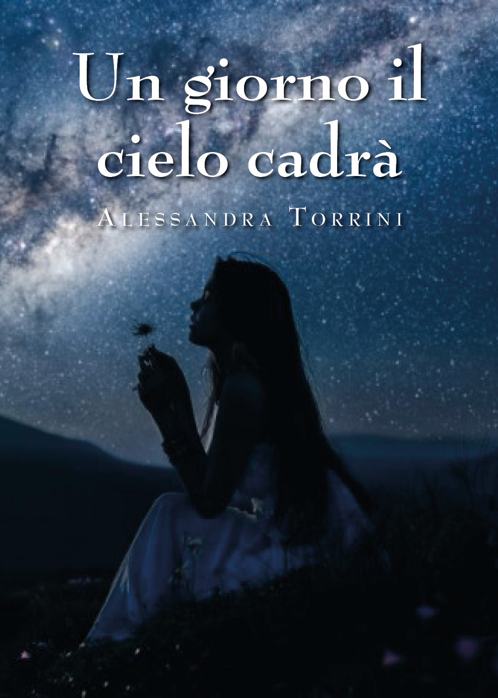 Un giorno il cielo cadrà - Alessandra Torrini - Libro - Youcanprint