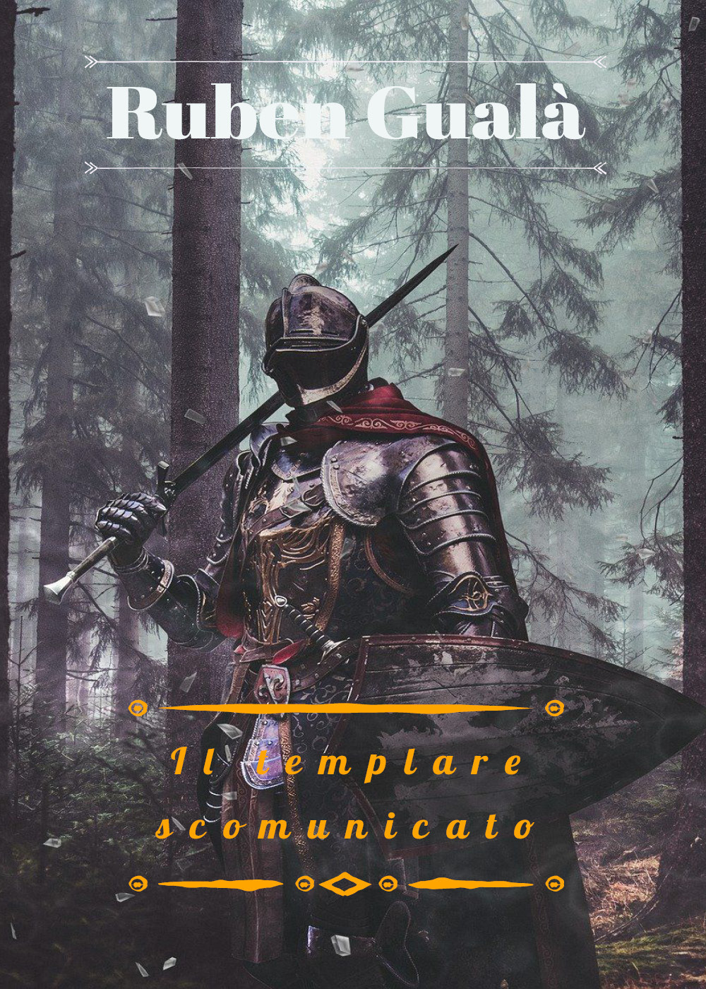 Il templare scomunicato - Ruben Gualà - Libro - Youcanprint