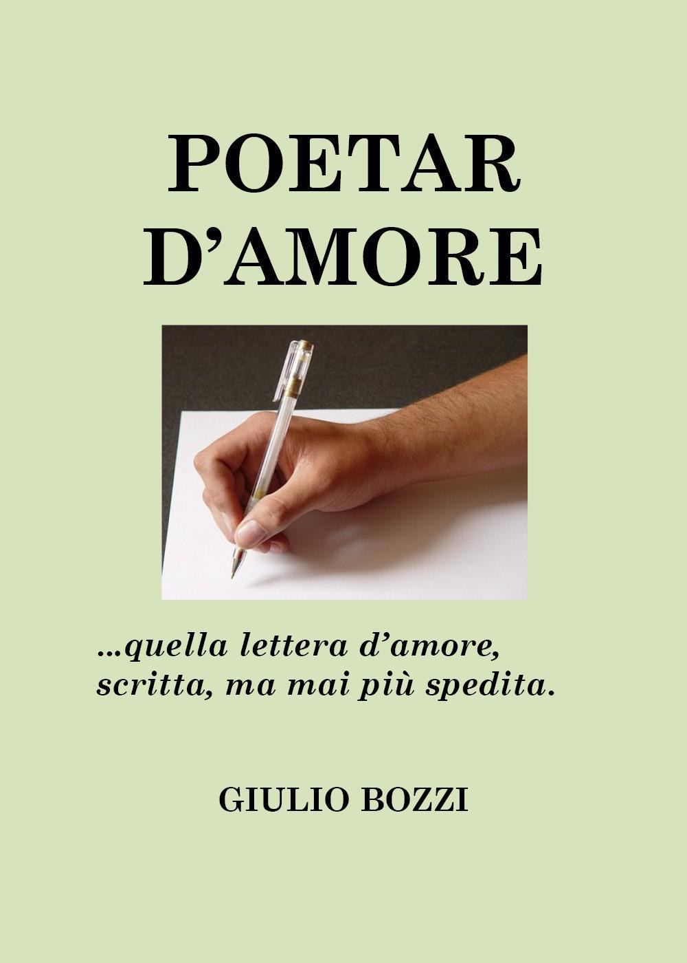 Poetar d'amore - Giulio Bozzi - Libro - Youcanprint