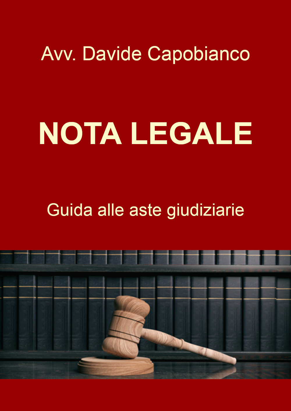 Nota Legale. Guida alle aste giudiziarie - Davide Capobianco - Libro - Youcanprint