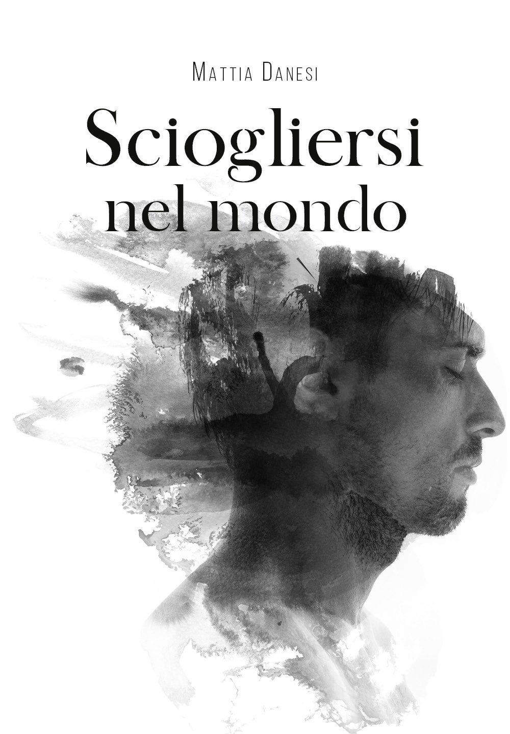 Sciogliersi nel mondo - Mattia Danesi - Libro - Youcanprint