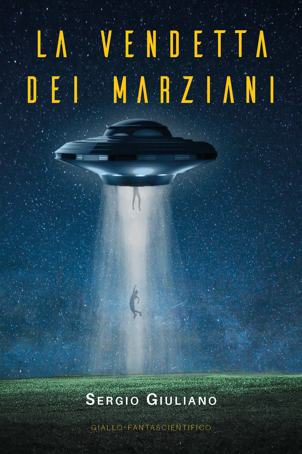 La vendetta dei marziani - Sergio Giuliano - Libro - Youcanprint